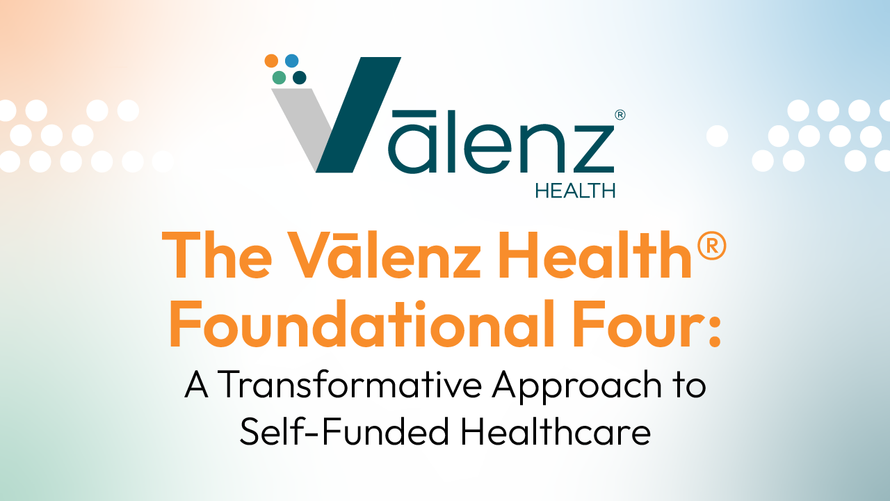 The Valenz Health Foundational Four